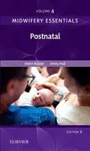 Midwifery Essentials : Postnatal, 4 : Volume 4 - Midwifery Essentials: Postnatal, 4: Volume 4