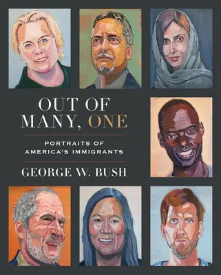 Out of Many, One : Portraits of America's Immigrants (en anglais) - Out of Many, One: Portraits of America's Immigrants