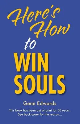 Voici comment gagner des âmes - Here's How To Win Souls