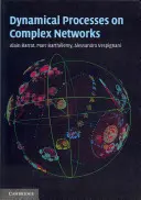 Processus dynamiques sur les réseaux complexes - Dynamical Processes on Complex Networks