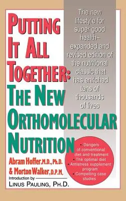 La nouvelle nutrition orthomoléculaire : La nouvelle nutrition orthomoléculaire (H/C) - Putting It All Together: The New Orthomolecular Nutrition (H/C)