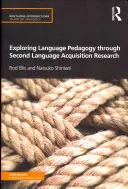 Explorer la pédagogie des langues à travers la recherche sur l'acquisition d'une langue seconde - Exploring Language Pedagogy Through Second Language Acquisition Research