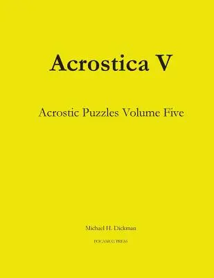 Acrostica V : Puzzles acrostiques Volume 5 - Acrostica V: Acrostic Puzzles Volume Five