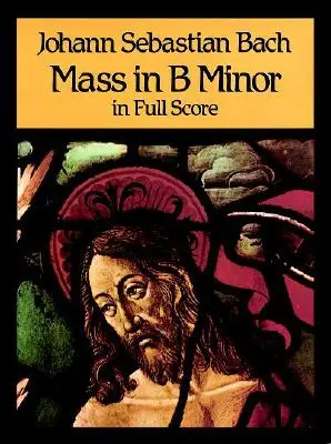 Messe en si mineur en partition complète - Mass in B Minor in Full Score