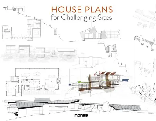 Plans de maisons pour sites difficiles - House Plans for Challenging Sites