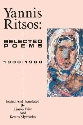 Yannis Ritsos : Poèmes choisis 1938-1988 - Yannis Ritsos: Selected Poems 1938-1988