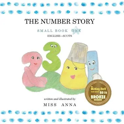 L'histoire des nombres : Petit Livre Un Anglais-Scots - The Number Story: Small Book One English-Scots