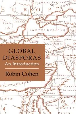 Diasporas mondiales : Une introduction - Global Diasporas: An Introduction