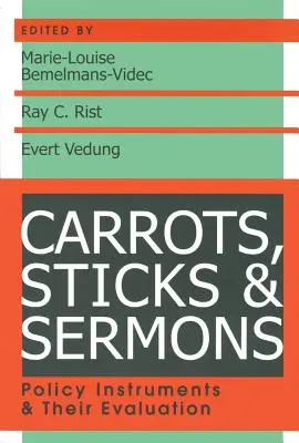 Carottes, bâtons et sermons : Instruments politiques et leur évaluation - Carrots, Sticks and Sermons: Policy Instruments and Their Evaluation