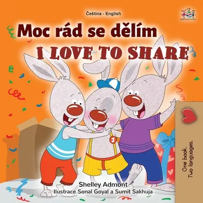 J'aime partager (livre bilingue tchèque-anglais pour enfants) - I Love to Share (Czech English Bilingual Book for Kids)