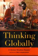 Penser globalement : Un lecteur d'études mondiales - Thinking Globally: A Global Studies Reader