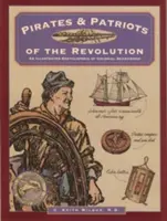 Pirates et patriotes de la révolution, première édition - Pirates & Patriots of the Revolution, First Edition