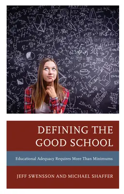 Définir la bonne école : L'adéquation de l'éducation exige plus que des minima - Defining the Good School: Educational Adequacy Requires More than Minimums