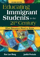 Éduquer les élèves immigrants au 21e siècle : Ce que les éducateurs doivent savoir - Educating Immigrant Students in the 21st Century: What Educators Need to Know