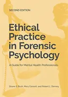 La pratique éthique de la psychologie médico-légale : Un guide pour les professionnels de la santé mentale - Ethical Practice in Forensic Psychology: A Guide for Mental Health Professionals