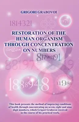 Restauration de l'organisme humain par la concentration sur les nombres - Restoration of the Human Organism through Concentration on Numbers