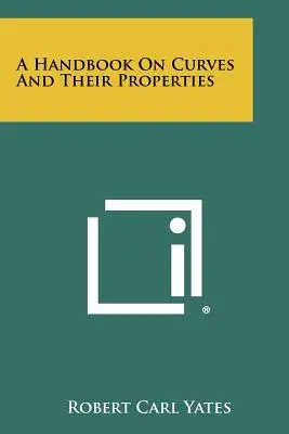 Manuel sur les courbes et leurs propriétés - A Handbook On Curves And Their Properties