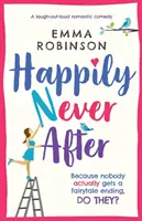Happily Never After : Une comédie romantique à mourir de rire - Happily Never After: A laugh out loud romantic comedy