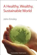 Un monde sain, riche et durable : Rsc - A Healthy, Wealthy, Sustainable World: Rsc