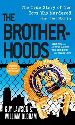 Les confréries : L'histoire vraie de deux flics qui ont assassiné pour la mafia - The Brotherhoods: The True Story of Two Cops Who Murdered for the Mafia