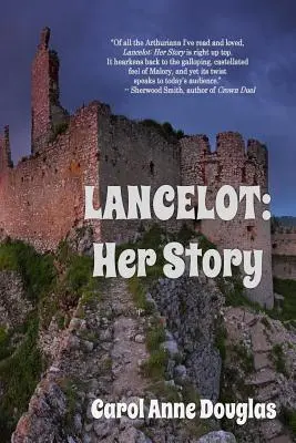 Lancelot : son histoire - Lancelot: Her Story