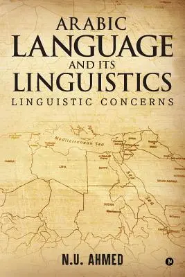 La langue arabe et sa linguistique : Préoccupations linguistiques - Arabic Language and Its Linguistics: Linguistic Concerns