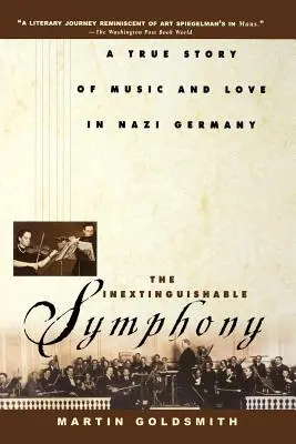 La symphonie inextinguible : Une histoire vraie de musique et d'amour dans l'Allemagne nazie - The Inextinguishable Symphony: A True Story of Music and Love in Nazi Germany