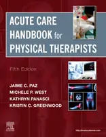 Manuel de soins aigus pour les kinésithérapeutes - Acute Care Handbook for Physical Therapists