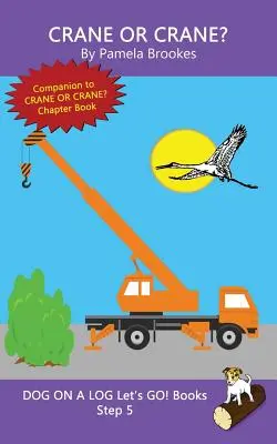 Crane Or Crane : (Step 5) Sound Out Books (décodable systématique) Aide les lecteurs en développement, y compris ceux qui souffrent de dyslexie, à apprendre à lire. - Crane Or Crane?: (Step 5) Sound Out Books (systematic decodable) Help Developing Readers, including Those with Dyslexia, Learn to Read