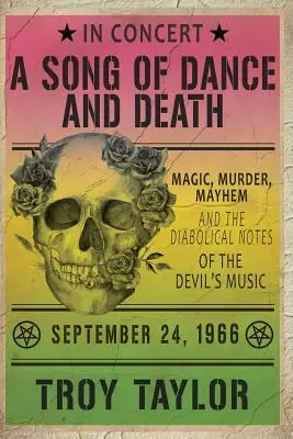 Un chant de danse et de mort : Magie, meurtre, désordre et les notes diaboliques de la musique du diable - A Song of Dance and Death: Magic, Murder, Mayhem and the Diabolical Notes of the Devil's Music