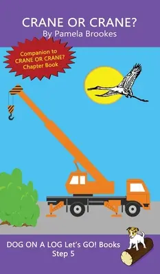 Crane Or Crane : (Step 5) Sound Out Books (systematic decodable) Aide les lecteurs en développement, y compris ceux qui souffrent de dyslexie, à apprendre à lire - Crane Or Crane?: (Step 5) Sound Out Books (systematic decodable) Help Developing Readers, including Those with Dyslexia, Learn to Read