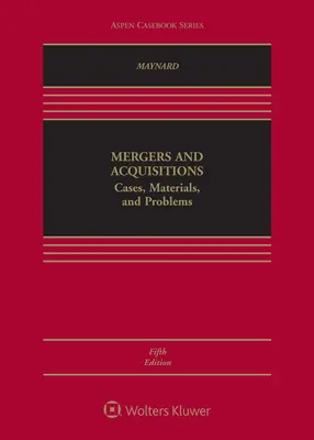 Fusions et acquisitions : Les fusions et acquisitions : cas, matériel et problèmes [Livre relié] - Mergers and Acquisitions: Cases, Materials, and Problems [Connected Ebook]