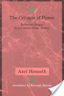 La critique du pouvoir : Les étapes de la réflexion sur une théorie sociale critique - The Critique of Power: Reflective Stages in a Critical Social Theory