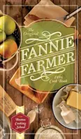 Le livre de cuisine original de Fannie Farmer de 1896 : L'école de cuisine de Boston - The Original Fannie Farmer 1896 Cookbook: The Boston Cooking School