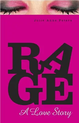 Rage : une histoire d'amour - Rage: A Love Story