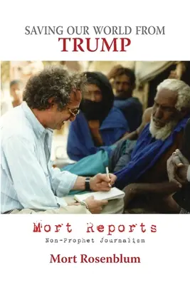 Sauver notre monde de Trump : Rapports de Mort - Saving Our World From Trump: Mort Reports