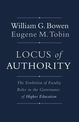 Locus of Authority : L'évolution du rôle des enseignants dans la gouvernance de l'enseignement supérieur - Locus of Authority: The Evolution of Faculty Roles in the Governance of Higher Education