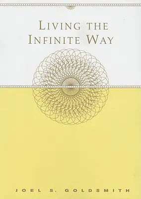 Vivre la voie de l'infini - Living the Infinite Way