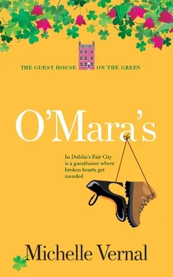 O'Mara's, Livre 1, La maison d'hôtes sur le vert - O'Mara's, Book 1, The Guesthouse on the Green