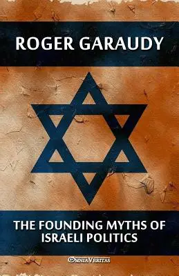 Les mythes fondateurs de la politique israélienne - The Founding Myths of Israeli Politics