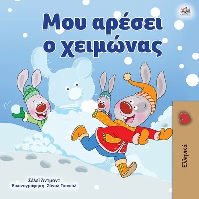 J'aime l'hiver (livre grec pour enfants) - I Love Winter (Greek Book for Kids)