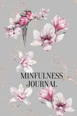 Journal de pleine conscience - Mindfulness Journal