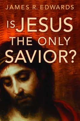 Jésus est-il le seul sauveur ? - Is Jesus the Only Savior?