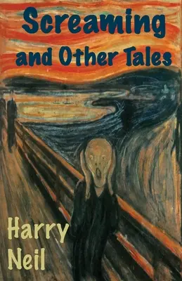 Screaming and Other Tales (en anglais) - Screaming and Other Tales