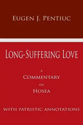 Long Suffering Love : Un commentaire sur Osée - Long Suffering Love: A Commentary on Hosea