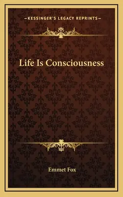 La vie est une conscience - Life Is Consciousness