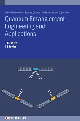 Ingénierie et applications de l'intrication quantique - Quantum Entanglement Engineering and Applications