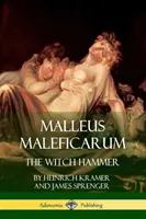 Malleus Maleficarum : Le marteau de la sorcière - Malleus Maleficarum: The Witch Hammer