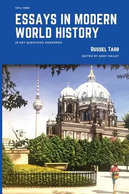 Essais d'histoire du monde moderne : 25 questions clés répondues - Essays in Modern World History: 25 Key Questions Answered