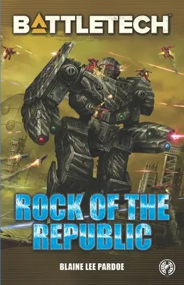 BattleTech : Le rocher de la République - BattleTech: Rock of the Republic